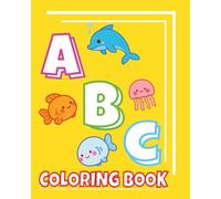 MARINE KINGDOM: ABC coloring book: alphabet ABC coloring book for kids ages 3 to 9 (ADVENTURE ABC SERIES)