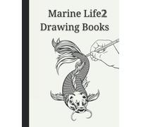 Marine Life 2 Drawing Books: How to Draw Sea Creatures, Learn To Draw Ocean Creatures, Art and Creative Writing Workbook, Marine Life Sketchbook, (50 Pages), 8.5" x 11"