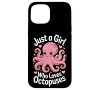 Marine Life Just A Girl Who Loves Octopuses Case for iPhone 15