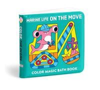 Marine Life On the Move Color Magic Bath Book