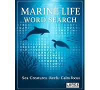 Marine Life Word Search - Sea Creatures, Reefs & Calm Focus: Relaxing ocean puzzles on whales, dolphins, tidepools, kelp forests & coral wonder