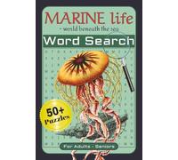MARINE Life - World Beneath the Sea: Word searches with easy-to-read print about MARINE Life - World Beneath the Sea/ 6x9 inches/ 110 pages/ 50+ ... birthdays, holidays, vacations and free time