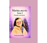 Marine, ma vie tome 2: Grandir autrement