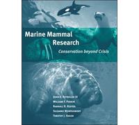 Marine Mammal Research : Conservation beyond Crisis