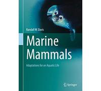 Marine Mammals: Adaptations for an Aquatic Life
