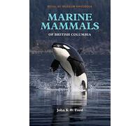 Marine Mammals of British Columbia (Royal BC Museum Handbook)