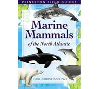 Marine Mammals of the North Atlantic: 25 (Princeton Field Guides)