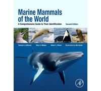 Marine Mammals of the World : A Comprehensive Guide to Their Identification