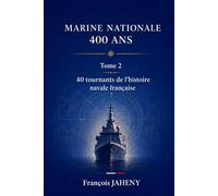 Marine Nationale - 400 ans - De Richelieu à oujourd'hui: Tome 2
