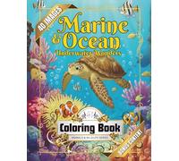Marine & Ocean Underwater Wonders Coloring Book: Explore Coral Reefs, Dolphins, Sea Turtles & More for Adults and Kids - Stress Relief with Marine Life Art