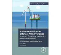 Marine Operations for Offshore Wind Turbines: Fundamentals and Applications (Wind Energy Engineering)
