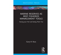 Marine Reserves as Reef Fisheries Management Tools : Having your Fish and Eating Them Too