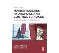 Marine Rudders, Hydrofoils and Control Surfaces: Principles, Data, Design and Applications