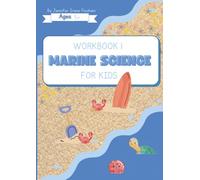 Marine Science, Student Book 1: Ocean Curriculum Workbook for Kids Ages 5+.: Unit Study, Marine Biology, Oceanography, Conservation and History (Marine Science for Kids)