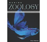 MARINE ZOOLOGY: Classification, Ecology, and Conservation of Ocean Life