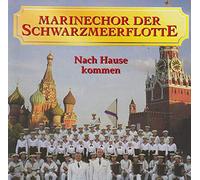 Marinechor der Schwarzmeerflotte - N a c h - H a u s e - K o m m e n