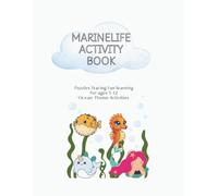 Marinelife activity book for kids Ages 5-10: Fun Puzzles, Line Tracing,Writing, Counting, Drawing, Logic Games and Ocean-Theme Activitys.