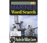 MARINES Word Search: Puzzles for Military Lovers / Brain Games about Marine Ranks, Bases, Operations, Gear, History and More / Easy to Read Print / ... and Seniors / 50+ Puzzles / Brain Busters