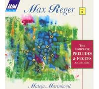 Marinkovic(Vln) - Reger: Preludes & Fugues for Solo Violin Op.117 & Op.131a