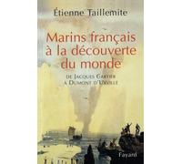 Marins français à la découverte du monde: De Jacques Cartier à Dumont d'Urville
