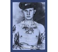 Marins tatoués: Portraits de marins 1890-1940