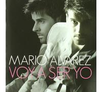 Mario Alvarez - Voy a Ser Yo