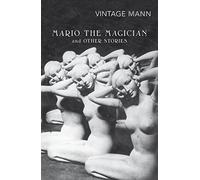 Mario and the Magician: & other stories