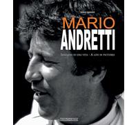 Mario Andretti: Immagini Di Una Vita/A Life in Pictures