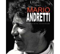 Mario Andretti : Immagini Di Una Vita/A Life in Pictures