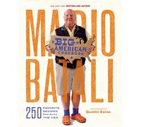 Mario Batali - Big American Cookbook: 250 Favorite Recipes from Across the USA