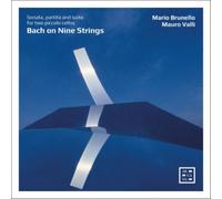 MARIO BRUNELLO: BACH ON NINE STRINGS - SUITE PARTITA & SON FOR TWO - CD