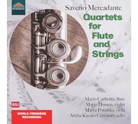 Mario Carbotta; Mario Hossen; Marta Potulska; Attilia Kiyoko Cernitori - Saverio Mercadante: Quartets for Flute and Strings