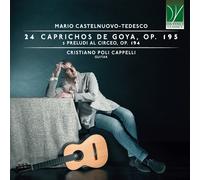 Mario Castelnuovo-Tedesco: 24 Caprichos De Goya, Op. 195, 3 Preludes To Circeo