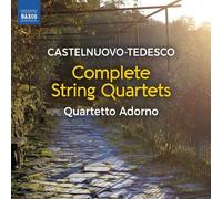 Quartetto Adorno – Mario Castelnuovo-Tedesco: Complete String Quartets – CD – NAXOS