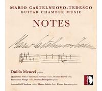 Mario Castelnuovo-Tedesco : Mario Castelnuovo-Tedesco: Notes - Guitar Chamber