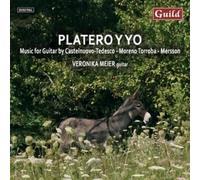 Meier - Mario Castelnuovo-Tedesco: Platero Y Yo-Music for Guitar