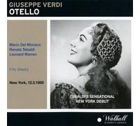 Mario del Monaco, Renata Tebaldi, Leonard Warren, Martha Lipton, James McCracken / Fritz Stiedry (conductor) - Verdi: Otello 1955 Met