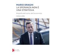 Mario Draghi: La speranza non è una strategia