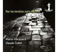 Mario Hacquard, Claude Collet, - Mario Hacquard, Claude Collet, - Par Les Tendres Soirs De Lune