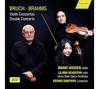 Mario Hassen; Liliana Kehayova; Varna State Opera Orchestra; Georgi Dimitrov - Max Bruch; Johannes Brahms: Violin Concertos; Double Concerto