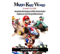 MARIO KART WORLD GAME GUIDE
