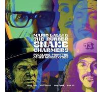 Lalli, Mario & the Rubber Snake Charmers - Folklore From Other Desert Cities [VINYL]