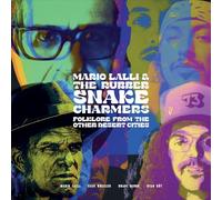 Mario Lalli & The Rubber Snake Charmers - Folklore From Other Desert Cities [VINYL]