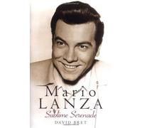 Mario Lanza: Sublime Serenade