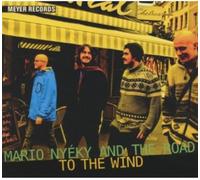 Mario Nyéky and the Road - To the Wind