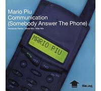 Mario Piu - Communication (Somebody Answer the Phone) [12" Vinyl]