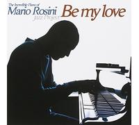 Mario Rosini - Be My Love