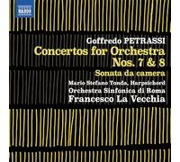 Mario Stefano Tonda; Orchestra Sinfonica di Roma; Francesco La Vecchia - Goffredo Petrassi: Concertos for Orchestra Nos. 7 & 8; Sonata da camera