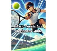 Mario Tennis Ace Beginners Guide