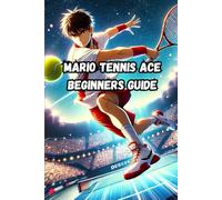 Mario Tennis Ace Beginners Guide